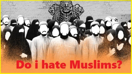 Di I hate Muslims